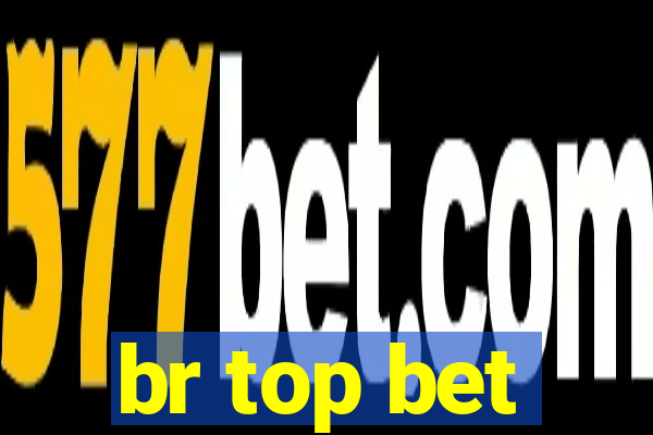 br top bet